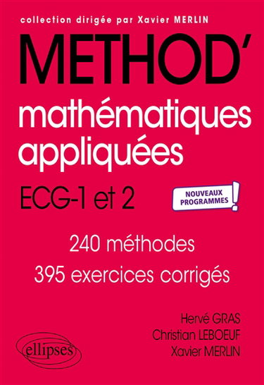 Couverture de Méthod' mathématiques appliquées, informatique, ECG-1 et 2 : 240 méthodes, 395 exercices corrigés : nouveaux programmes