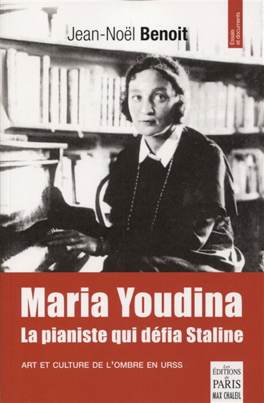 Couverture de Marie Youdina, la pianiste qui défia Staline : art et culture de l'ombre en URSS