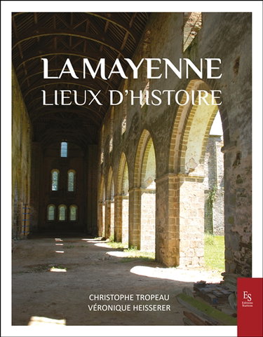 Couverture de La Mayenne : lieux d'histoire