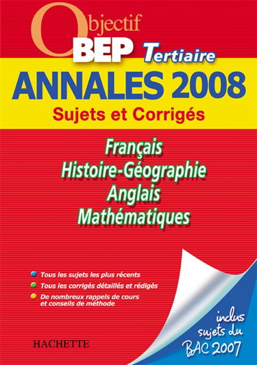 Couverture de Français, histoire-géographie, anglais, mathématiques, BEP tertiaire : annales 2008, sujets et corrigés