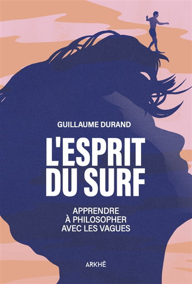 Couverture de L'esprit du surf : apprendre à philosopher avec les vagues