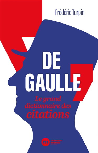 Couverture de De Gaulle : le grand dictionnaire des citations