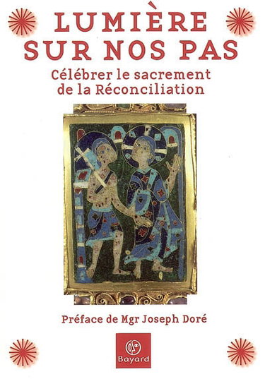 Couverture de Lumière sur nos pas : célébrer le sacrement de la réconciliation