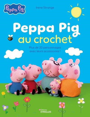 Couverture de Peppa Pig au crochet : plus de 20 personnages avec leurs accessoires !
