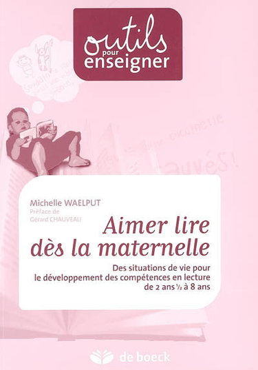 Couverture de Aimer lire dès la maternelle : des situations de vie pour le développement des compétences en lecture de 2 ans et demi à 8 ans