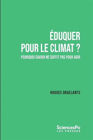 Couverture de Eduquer pour le climat ? : pourquoi savoir ne suffit pas pour agir