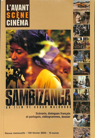 Couverture de Avant-scène cinéma (L'), n° 720. Sambizanga, un film de Sarah Maldoror : scénario, dialogues français et portugais, vidéogrammes, dossier