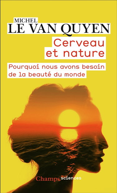 Couverture de Cerveau et nature : pourquoi nous avons besoin de la beauté du monde