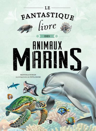 Couverture de Le fantastique livre des animaux marins