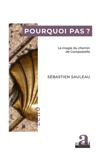 Couverture de Pourquoi pas ? : la magie du chemin de Compostelle