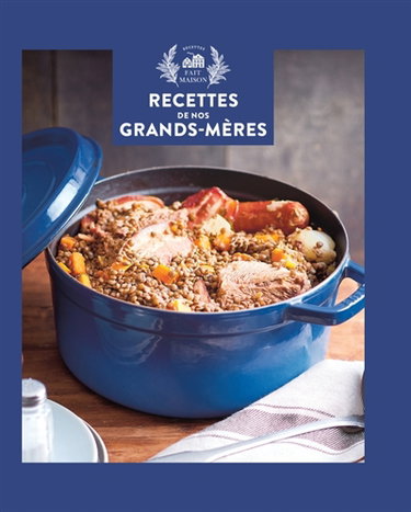 Couverture de Recettes de nos grands-mères : 150 bons petits plats comme chez mamie