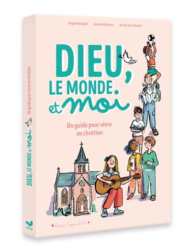 Couverture de Dieu, le monde et moi : un guide pour vivre en chrétien