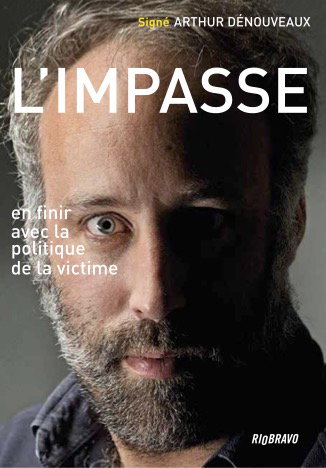 Couverture de L'impasse : pour en finir avec la politique de la victime