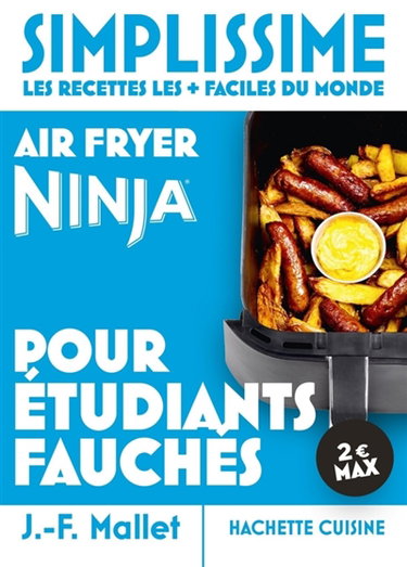 Couverture de Simplissime, les recettes les + faciles du monde : air fryer Ninja : pour étudiants fauchés, 2 € max