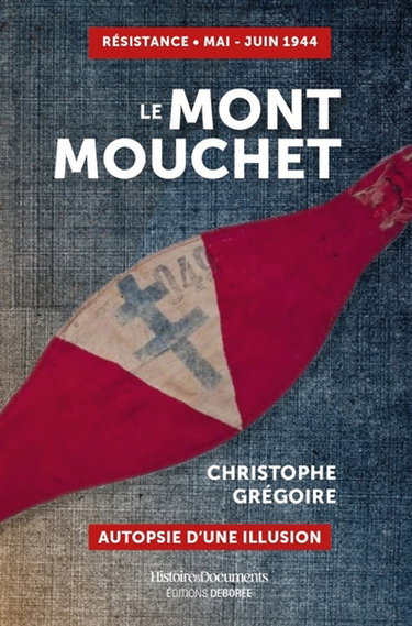 Couverture de Le mont Mouchet : autopsie d'une illusion