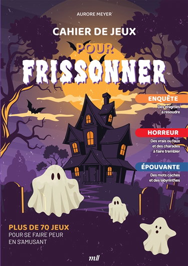 Couverture de Cahier de jeux pour frissonner : plus de 70 jeux pour se faire peur en s'amusant
