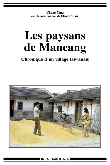 Couverture de Les paysans de Mancang : chronique d'un village taïwanais