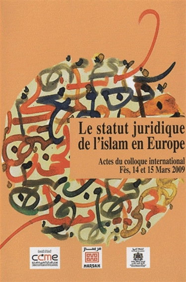 Couverture de Le statut juridique de l'islam en Europe : actes du colloque international, Fès, 14-15 mars 2011