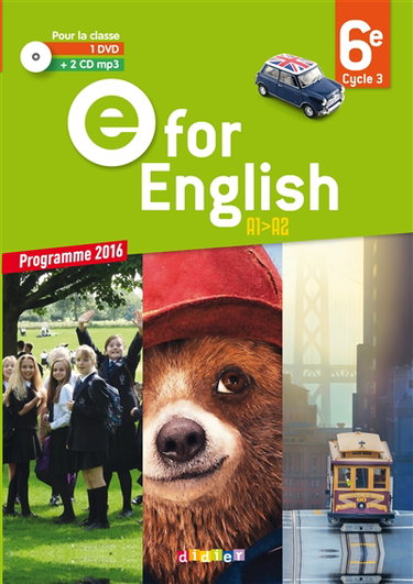 Couverture de E for English, A1-A2, 6e cycle 3 : pour la classe, 1 DVD + 2 CD MP3 : programme 2016