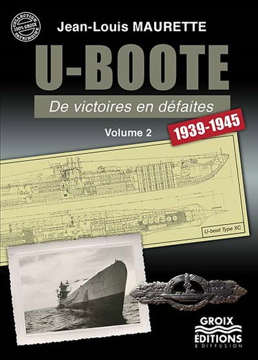 Couverture de U-Boote, de victoires en défaites : 1939-1945. Vol. 2