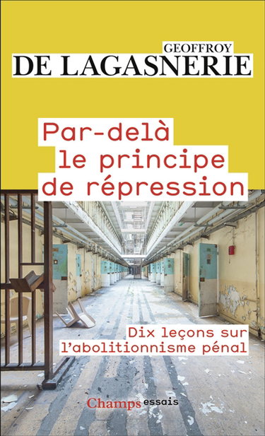 Couverture de Par-delà le principe de répression : dix leçons sur l'abolitionnisme pénal