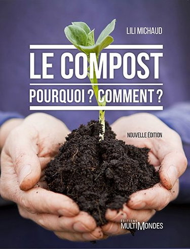 Couverture de Le compost : Pourquoi : Comment ?