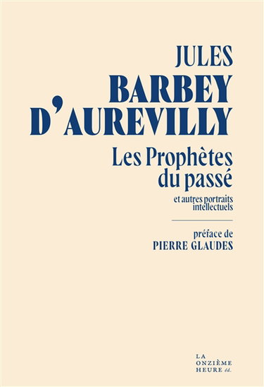 Couverture de Les prophètes du passé : et autres portraits intellectuels