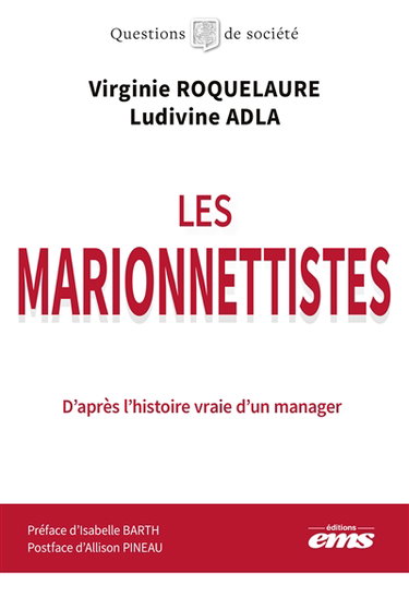 Couverture de Les marionnettistes : d'après l'histoire vraie d'un manager