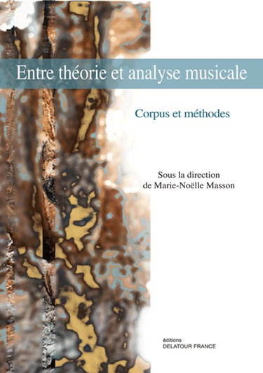 Couverture de Entre théorie et analyse musicale : corpus et méthodes