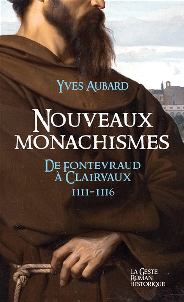 Couverture de La saga des Limousins. Vol. 20. Nouveaux monachismes : de Fontevraud à Clairvaux : 1111-1117
