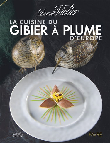 Couverture de La cuisine du gibier à plume d'Europe : dans l'art de la chasse