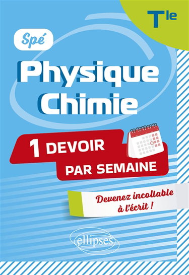 Couverture de Spé physique chimie terminale : 1 devoir par semaine : devenez incollable à l'écrit !