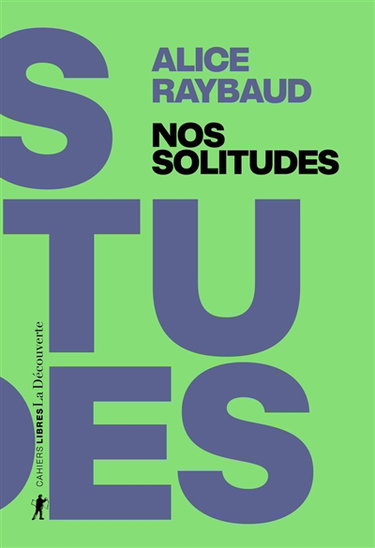Couverture de Nos solitudes : déjouer les politiques de l'isolement