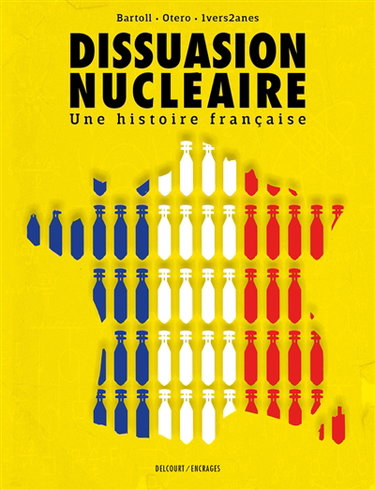 Couverture de Dissuasion nucléaire : une histoire française