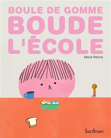 Couverture de Boule de gomme boude l'école