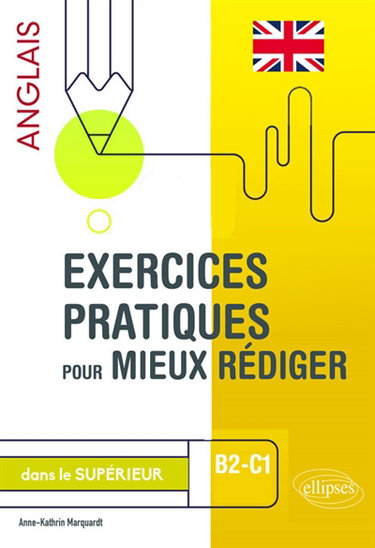 Couverture de Exercices pratiques pour mieux rédiger en anglais dans le supérieur, B2-C1