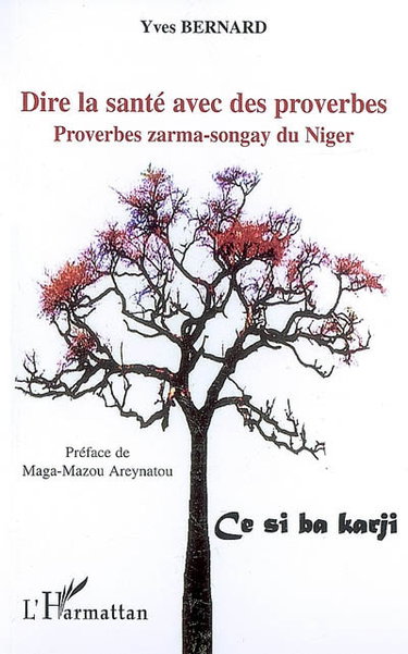 Couverture de Dire la santé avec des proverbes : proverbes zarma-songhay du Niger