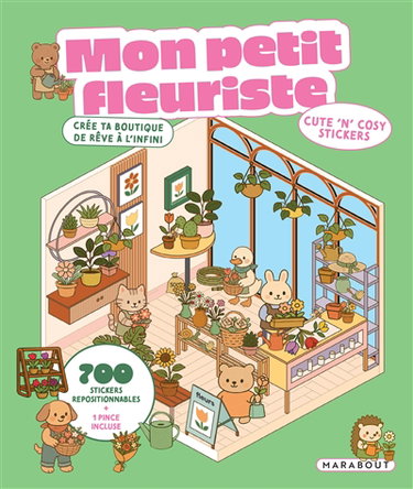 Couverture de Mon petit fleuriste : cute 'n' cosy stickers : crée ta boutique de rêve à l'infini