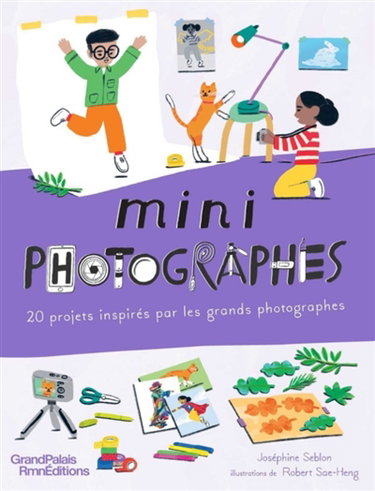 Couverture de Mini photographes : 20 projets inspirés par les grands photographes par Joséphine Seblon