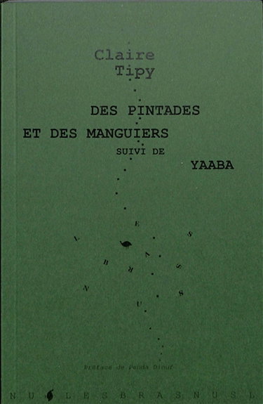 Couverture de Des pintades et des manguiers. Yaaba : fiction radiophonique par Claire Tipy