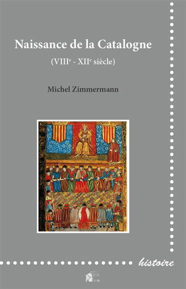 Couverture de Naissance de la Catalogne : VIIIe-XIIe siècle par Michel Zimmermann