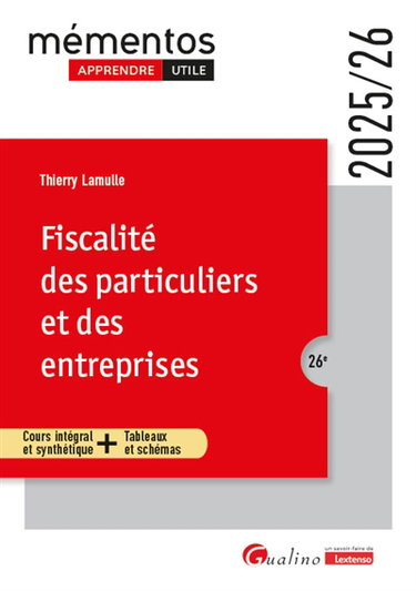 Couverture de Fiscalité des particuliers et des entreprises : cours intégral et synthétique + tableaux et schémas : 2025-2026 par Thierry Lamulle