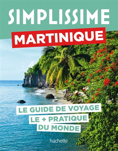 Couverture de Simplissime : Martinique : le guide de voyage le + pratique du monde par Elisabeth Mauris