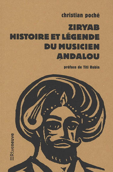 Couverture de Ziryab : histoire et légende du musicien andalou par Christian Poché