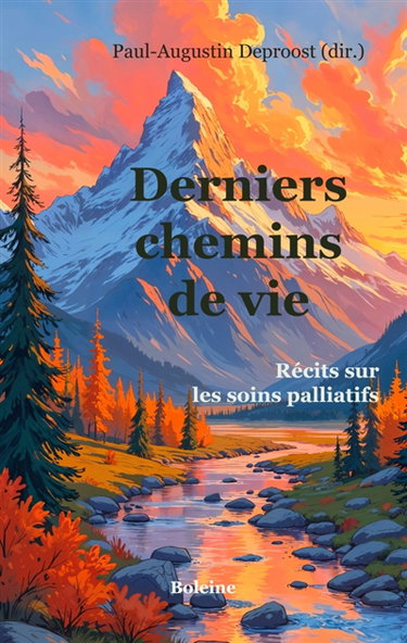 Couverture de Derniers chemins de vie : récits sur les soins palliatifs par Paul-Augustin Deproost
