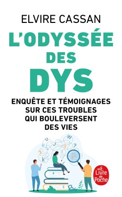 Couverture de L'odyssée des dys : enquête et témoignages sur ces troubles qui bouleversent des vies par Elvire Cassan