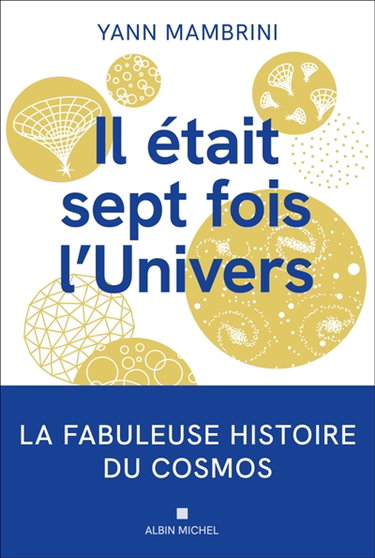 Couverture de Il était sept fois l'Univers par Yann Mambrini