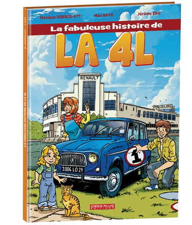 Couverture de La fabuleuse histoire de la 4L par Monique Uderzo-Ott
