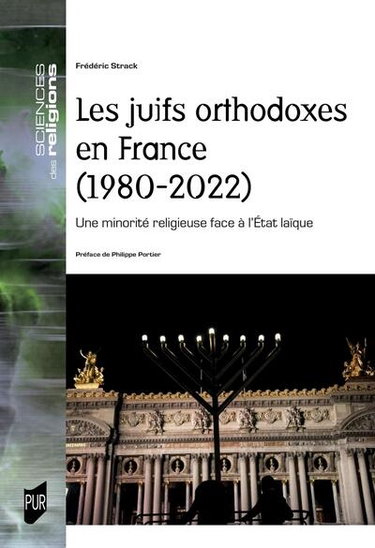 Couverture de Les juifs orthodoxes en France (1980-2022) : une minorité religieuse face à l'Etat laïque par Frédéric Strack