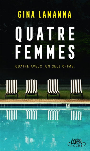 Couverture de Quatre femmes : quatre aveux, un seul crime par Gina Lamanna